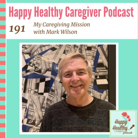 My Caregiving Mission With Mark Wilson &Raquo; My Caregiving Mission With Mark Wilson 1726622918