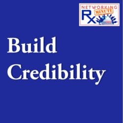 Creating Solid Networking Relationships (0082) &Raquo; 0083. 1 1 Build Credibility