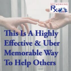 This Is A Highly Effective &Amp; Uber Memorable Way To Help Others (Eps 126) &Raquo; 126. This Is A Highly Effective . 1