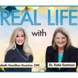 Real Life With Elizabeth Hamilton-Guarino And Dr. Katie Eastman &Raquo; 144264 Toj9H3Ru