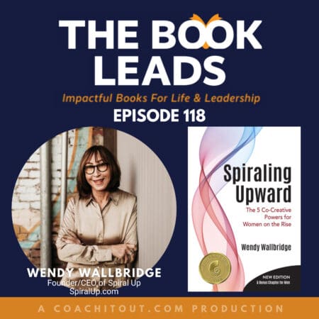 Episode 118: ⁠⁠Wendy Wallbridge⁠⁠ &Amp; Her Book, ⁠⁠Spiraling Upward: The 5 Co-Creative Powers For Women On The Rise⁠⁠ &Raquo; 2174619 1730286281489 5Bf79B0700325