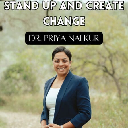 Stand Up And Create Change | Dr. Priya Nalkur - Roundtable Institute &Raquo; 39921349 1728842041638 Da56F36650E72