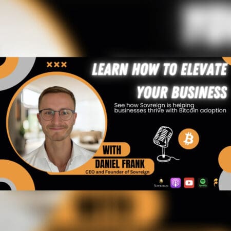 How Sovreign Helps Businesses Adopt Bitcoin: With Daniel Frank &Raquo; 41099657 1727869062774 Eee16Fd0D6213