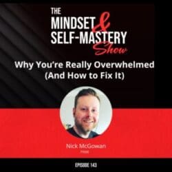 How To Handle And Successfully Navigate Career Burnout &Raquo; Ep.143 Nick Mcgowan Episode 300X300 1