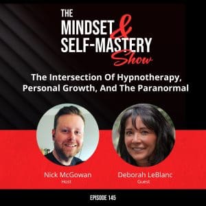 The Intersection Of Hypnotherapy, Personal Growth, And The Paranormal With Deborah Leblanc &Raquo; Ep.145 Deborah Leblanc Guest Episode 300X300 1