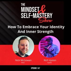 How To Embrace Your Identity And Inner Strength With Rich Vysion &Raquo; Ep.147 Rich Vysion Guest Episode 300X300 1