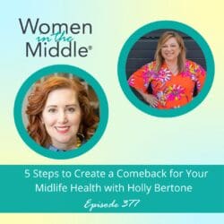 Ep #366: 3 Ways To Be Delighted In Midlife &Raquo; Podcast 377 Comeback Hollybertone