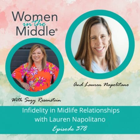 Ep# 378: Infidelity In Midlife Relationships With Dr. Lauren Napolitano &Raquo; Podcast 378 Infidelity Laurennapolitano