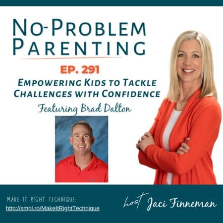 Ep 291: Empowering Kids To Tackle Challenges With Confidence – Featuring Brad Dalton &Raquo; Podcast Advertisement Graphicavs1Q