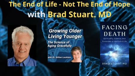 177 Dr. Brad Stuart. The End Of Life - Not The End Of Hope &Raquo; Stuart