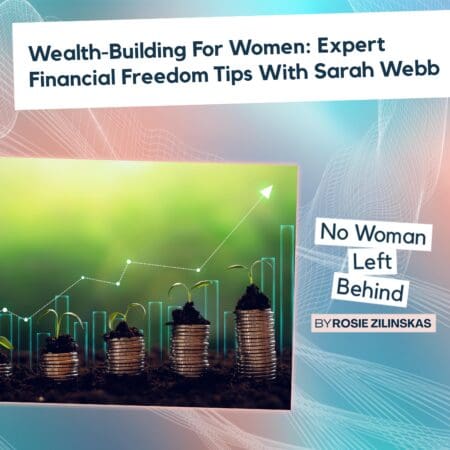 Wealth-Building For Women: Expert Financial Freedom Tips With Sarah Webb &Raquo; W0Lwj68Ie