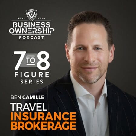 Travel Innsurance Brokerage - Ben Camille 7-8 Figure Special Series &Raquo; Camille Podcast