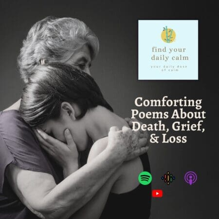 Comforting Poems About Death, Grief, &Amp; Loss &Raquo; Febaa3A5 4149 468E B740 33Af17454Fe2 B6 Comforting Poems About Death Grief Loss