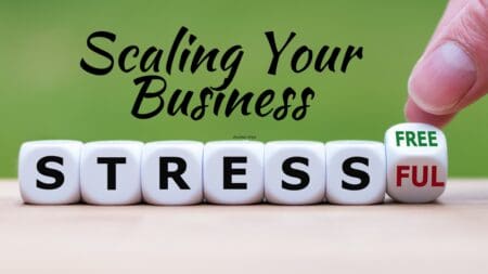 9 Proven Strategies For Stress-Free Scaling: Grow Your Business Without The Overwhelm &Raquo; File 6