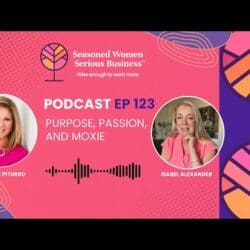 Why Seasoned Women Excel As Entrepreneurs | Episode 110 &Raquo; Hqdefault 238