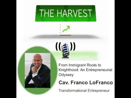 Thought Leader: From Immigrant Roots To Knighthood: Cav. Franco Lofranco'S Entrepreneurial Odyssey &Raquo; Hqdefault 240