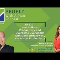 Ep272: How To Boost Productivity And Overcome Overwhelm With Mark Struczewski, Aka Mister Productivity &Raquo; Hqdefault 6