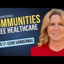 517: Empowering Communities With Compassionate Healthcare, With Echo Vanderwal &Raquo; Hqdefault 614