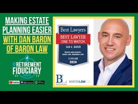 Making Estate Planning Easier With Dan Baron Of Baron Law - The Retirement Fiduciary Podcast &Raquo; Hqdefault 738