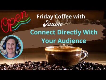 Open Friday Coffee With Janine Oct 18, 2024 Connect Directly With Your Audience &Raquo; Hqdefault 760