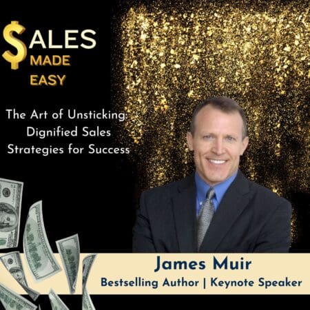 Ep 183 | The Art Of Unsticking: Dignified Sales Strategies For Success With James Muir &Raquo; Kaq956Fjrtb3Qe8Cc6U1Vcvxa2Vt