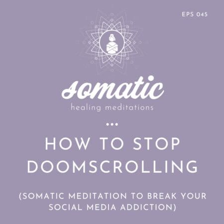 How To Stop Doomscrolling (Somatic Meditation To Break Your Social Media Addiction) &Raquo; Somatic Healing Meditations Carousel Images Instagram Post