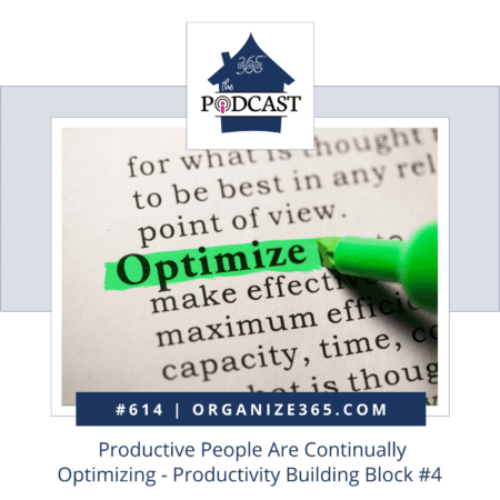 614 - Productive People Are Continually Optimizing - Productivity Building Block #4 &Raquo; Square 614 1400 X 1400 Px