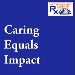 Believe In Networking (0065) &Raquo; 0093. 1 1 Caring Equals Impact 2.0