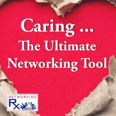 Caring - The Ultimate Networking Tool (Eps 122) &Raquo; 122. Caring The Ultimate Networking Tool1