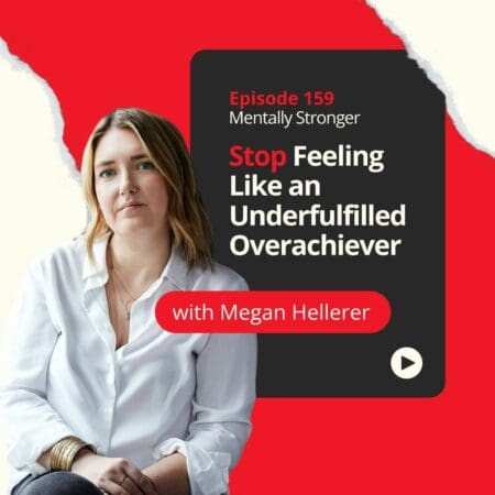 159. — The Achievement Lie: Why Success Doesn'T Equal Happiness With Megan Hellerer &Raquo; 1883Cc61579B49F7420C911118Ede04F