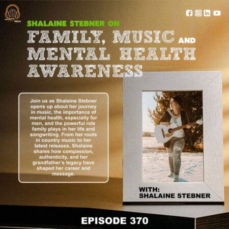 Episode 370 - Shalaine Stebner On Family, Music, And Mental Health Awareness &Raquo; 2617C33856