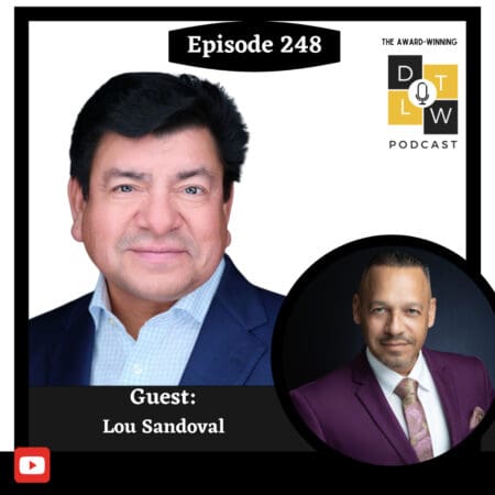 Episode 248: Building A Business That Stands The Test Of Time With Lou Sandoval. &Raquo; 3014542 1732504870738 5440D0B64F1B8