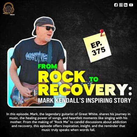 Episode 375 - From Rock To Recovery: Mark Kendall'S Inspiring Story &Raquo; 47Fd7D7D70