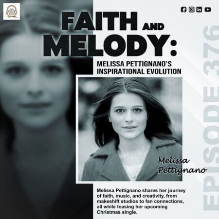 Episode 376 - Faith And Melody: Melissa Pettignano'S Inspirational Evolution &Raquo; 5E54D5Bae0