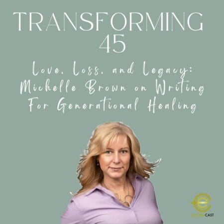 Love, Loss, And Legacy: Michelle Brown On Writing Through Generational Healing S3 E98 &Raquo; 9012A324C68E95Bbe2E48Bb25577F62C