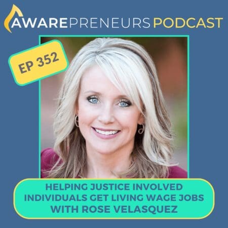 352 | Helping Justice Involved Individuals Get Living Wage Jobs With Rose Velasquez &Raquo; Ep 352 Rose Velasquez Low Res 450X450 1