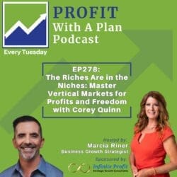 EP278: The Riches Are in the Niches: Master Vertical Markets for Profits & Freedom with Corey Quinn » Green EP278829v5