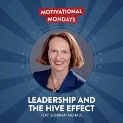 Leadership And The Hive Effect (Feat. Siobhan Mchale) | Nsls Motivational Mondays Podcast &Raquo; Kcvuztyywepg B7Jel Jc6Le