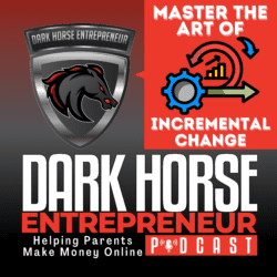 Ep 474 The Foundation Of Success: Three Questions Every Entrepreneur Must Answer &Raquo; Master Art Of Incremental Change