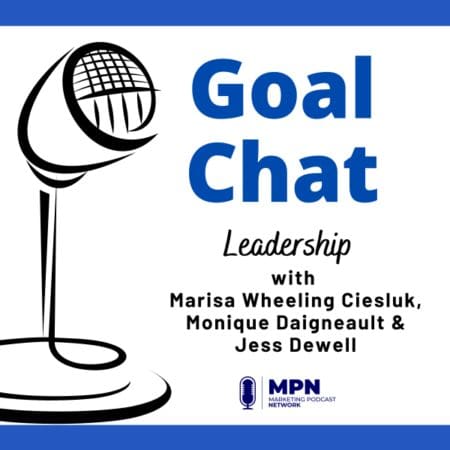 Leadership With Marisa Wheeling Ciesluk, Monique Daigneault &Amp; Jess Dewell #443 &Raquo; C21C142E812Dd8096D134926Aa79532A