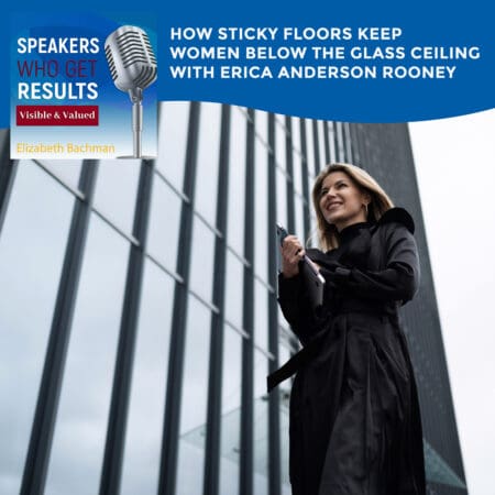 How Sticky Floors Keep Women Below The Glass Ceiling With Erica Anderson Rooney &Raquo; Cwk9K6Ijn