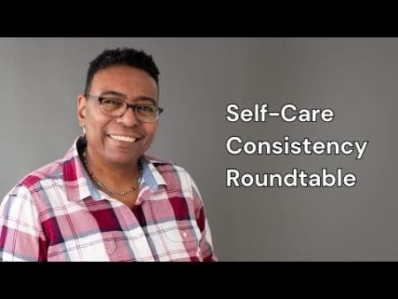 Self-Care Consistency Roundtable Discussion &Raquo; Hqdefault 224