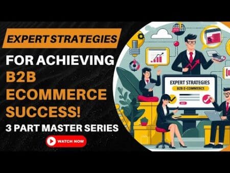 E449:📦Expert Strategies For Achieving B2B Ecommerce Success | B2B Master Series Episode 1 Of 3 &Raquo; Hqdefault 568