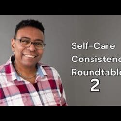 Self-Care That Fits Your Life: Join The Roundtable! &Raquo; Hqdefault 606