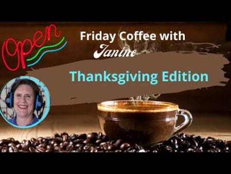 Open Friday Coffee With Janine Nov 22 2024 Thanksgiving Edition &Raquo; Hqdefault 689