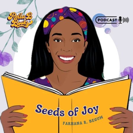 Planting Happiness: Seeds Of Joy With Author Farhana R. Begum &Raquo; Nl716Ne3Itbxa5Njntgtc3Q8R6Fc