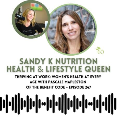 Thriving At Work: Women'S Health At Every Age With Pascale Mapleston Of The Benefit Code - Episode 247 &Raquo; Qizdz6Oqq7Sy4Tqh8Oimjghog6Xo