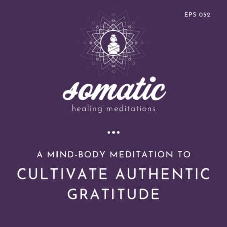 A Mind-Body Meditation To Cultivate Authentic Gratitude &Raquo; Somatic Healing Meditations Carousel Images Instagram Post 3