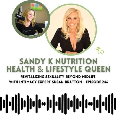 Revitalizing Sexuality Beyond Midlife With Intimacy Expert Susan Bratton - Episode 246 &Raquo; Yf0Pob8Qmhwlp2Lyk3K4R5Dkb17X