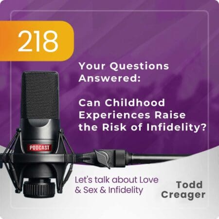 #218 | Your Questions Answered: Can Childhood Experiences Raise The Risk Of Infidelity? &Raquo; 03Kcaf1Bn4Mcydgbipz5726Y008W